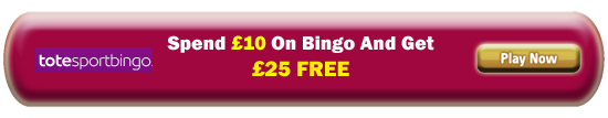 Claim Your £25 Welcome Bonus NOW at Totesport Bingo